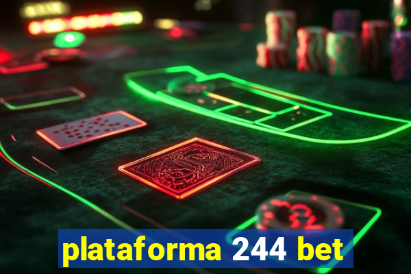 plataforma 244 bet